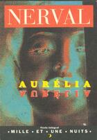 Couverture du livre « Aurelia » de Nerval Gerard aux éditions Mille Et Une Nuits