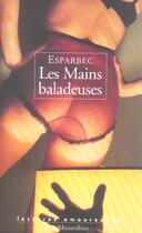 Couverture du livre « Les mains baladeuses » de Esparbec aux éditions La Musardine