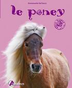 Couverture du livre « Le Poney » de Emmanuelle Dal Secco aux éditions Artemis