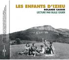 Couverture du livre « Les enfants d'Izieu » de Bulle Ogier et Rolande Causse aux éditions Frémeaux & Associés