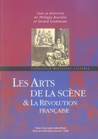 Couverture du livre « Les arts de la scene & la revolution francaise » de Philippe Bourdin aux éditions Pu De Clermont Ferrand