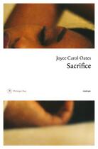 Couverture du livre « Sacrifice » de Joyce Carol Oates aux éditions Philippe Rey