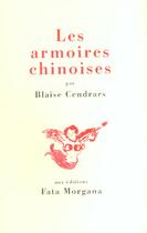 Couverture du livre « Les armoires chinoises » de Blaise Cendrars aux éditions Fata Morgana