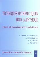 Couverture du livre « Techniques mathématiques pour la physique ; licence 1e année ; cours et exercices avec solutions » de  aux éditions Pu De Provence