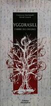 Couverture du livre « Yggdrasill l'arbre des origines » de Francoise Rachmuhl aux éditions Alternatives