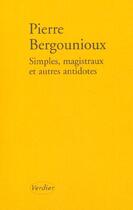 Couverture du livre « Simple magistraux et autres antidotes » de Pierre Bergounioux aux éditions Verdier