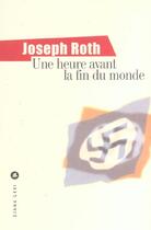 Couverture du livre « Une heure avant la fin du monde » de Joseph Roth aux éditions Liana Levi