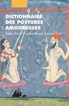 Couverture du livre « Dictionnaire des postures amoureuses » de Jacques Cotin aux éditions Picquier