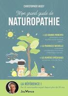 Couverture du livre « Mon grand guide de naturopathie » de Christopher Vasey aux éditions Jouvence