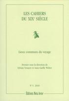 Couverture du livre « Les cahiers du XIX siècle t.5 ; lieux communs du voyage » de  aux éditions Nota Bene