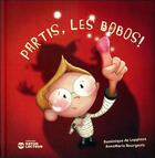 Couverture du livre « Partis, les bobos ! » de Annemarie Bourgeois et Dominique De Loppinot aux éditions Nd Editions