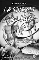 Couverture du livre « La spirale de Lug » de Jonas Lenn aux éditions La Clef D'argent