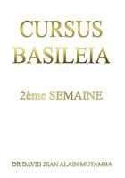 Couverture du livre « CURSUS BASILEIA 2ème Semaine » de David Jean Alain Dr. aux éditions Thebookedition.com