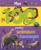 Couverture du livre « Mes 100 premiers animaux sauvages » de  aux éditions P'tit Loup