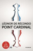 Couverture du livre « Point cardinal » de Léonor De Récondo aux éditions A Vue D'oeil