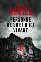 Couverture du livre « Personne ne sort d'ici vivant » de Nevill Adam aux éditions Bragelonne