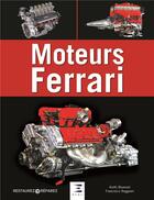 Couverture du livre « Restaurez & réparez : moteurs Ferrari » de Francesco Reggiani et Keith Bluemel aux éditions Etai