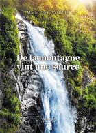 Couverture du livre « De la montagne vint une source » de Marie Prouvot-Pic aux éditions Verone