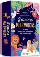Couverture du livre « J'explore mes émotions : 60 cartes pour grandir sereinement avec la sophrologie » de Emilie Berthet et Astrid Moors aux éditions Leduc