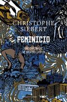 Couverture du livre « Feminicid : chroniques de Mertvecgorod » de Christophe Siebert aux éditions Au Diable Vauvert