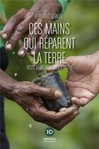 Couverture du livre « Réparer la terre ; récits d'une aventure collective » de Bernard Giraud aux éditions Ateliers Henry Dougier