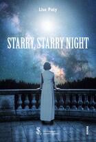 Couverture du livre « Starry, starry night » de Paty Lise aux éditions Sydney Laurent