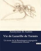 Couverture du livre « Vie de Lazarille de Tormès : Un texte de la Renaissance espagnole entièrement illustré » de Anonymes Et Autres aux éditions Culturea