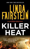 Couverture du livre « KILLER HEAT - AN ALEXANDRA COOPER THRILLER » de Linda Fairstein aux éditions Little Brown Uk