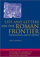 Couverture du livre « Life and letters on roman frontier (paperback) » de Bowman aux éditions British Museum