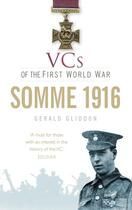 Couverture du livre « VCs of the First World War Somme 1916 » de Gliddon Gerald aux éditions History Press Digital
