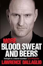 Couverture du livre « More Blood, Sweat and Beers » de Dallaglio Lawrence aux éditions Simon And Schuster Uk