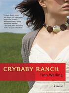 Couverture du livre « Crybaby Ranch » de Welling Tina aux éditions Penguin Group Us