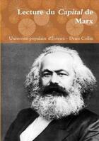 Couverture du livre « Lecture du capital de marx » de Denis Collin aux éditions Lulu