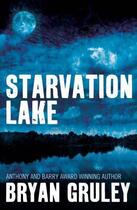 Couverture du livre « Starvation Lake » de Bryan Gruley aux éditions Little Brown Book Group Digital