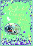 Couverture du livre « Illustrated classics for girls » de  aux éditions Usborne