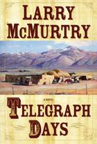 Couverture du livre « Telegraph Days » de Larry Mcmurtry aux éditions Simon & Schuster