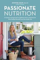 Couverture du livre « Passionate Nutrition » de Thomson Jess aux éditions Sasquatch Books Digital