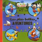 Couverture du livre « La maison de Mickey ; les plus belles aventures » de Disney aux éditions Disney Hachette