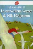 Couverture du livre « Le merveilleux voyage de Nils Holgersson » de Selma Lagerlof aux éditions Le Livre De Poche Jeunesse