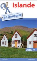 Couverture du livre « Guide du Routard ; Islande (édition 2018/2019) » de Collectif Hachette aux éditions Hachette Tourisme