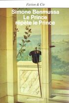 Couverture du livre « Le prince repete le prince » de Simone Benmussa aux éditions Seuil