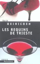 Couverture du livre « Les requins de trieste » de Veit Heinichen aux éditions Seuil