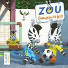 Couverture du livre « Zou, champion de foot » de Sandra Lebrun Et Loi aux éditions Larousse