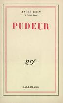 Couverture du livre « Pudeur » de Andre Billy aux éditions Gallimard