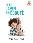 Couverture du livre « Et le lapin m'a écouté » de Cori Doerrfeld aux éditions Gallimard-jeunesse