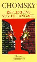 Couverture du livre « Reflexions sur le langage - - traduit de l'anglais *** no 46 » de Noam Chomsky aux éditions Flammarion