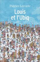 Couverture du livre « Louis et l'Ubiq » de Patrice Leconte aux éditions Arthaud