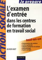 Couverture du livre « Je prepare l'examen d'entrée dans les centres de formation en action sociale » de Huet aux éditions Dunod
