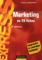 Couverture du livre « Marketing en 28 fiches (5e édition) » de Daniel Durafour aux éditions Dunod