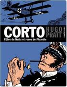 Couverture du livre « Corto t.18 : côtes de Nuits et roses de Picardie » de Hugo Pratt aux éditions Casterman Streaming